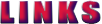 LINKS